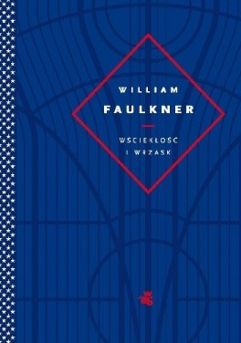 William Faulkner, Wściekłość i wrzask. 