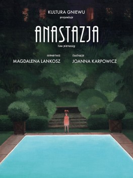 „Anastazja”, scenariusz Magdalena Lankosz, rysunek Joanna Karpowicz. Kultura Gniewu, 92 strony, w księgarniach od października 2017