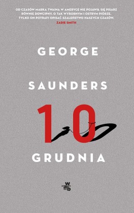 George Saunders, „10 grudnia”.
