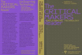The Critical Makers Reader: (Un)learning Technology, red. Loes Bogers & Letizia Chiappini. Institute of Network Cultures, 320 stron, publikacja dostępna od listopada 2019 (kopie elektroniczne dostępne bezpłatnie na stronie wydawcy)