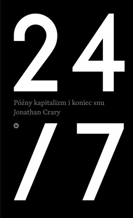 Fragment książki 24/7. Późny kapitalizm i koniec snu, która ukaże się w wydawnictwie Karakter 17 sierpnia 2015 roku. Tytuł pochodzi od redakcji