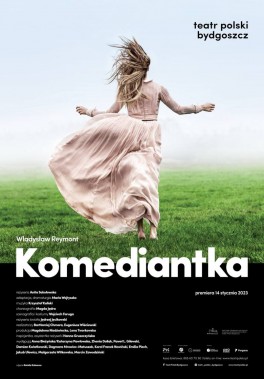 Komediantka, reż. Anita Sokołowska, dramaturgia: Maria Wojtyszko. Teatr Polski w Bydgoszczy, premiera