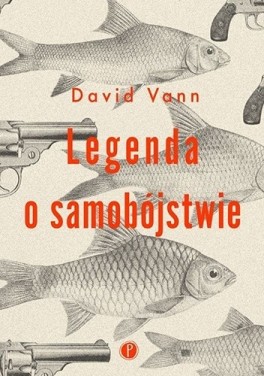 David Vann, „Legenda o samobójstwie”. Przeł. Dobromiła Jankowska, Pauza, 256 stron, w księgarniach od stycznia 2018