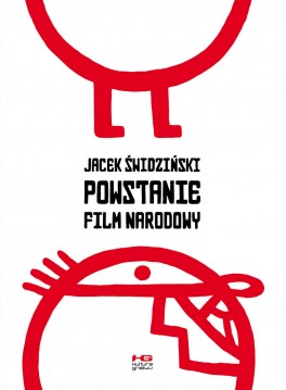 Jacek Świdziński „Powstanie film narodowy”, wyd. Kultura Gniewu