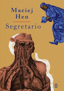 Maciej Hen, „Segretario”. Wydawnictwo Literackie, 464 strony, w księgarniach od lutego 2023