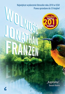Jonathan Franzen, „Wolność”. Przeł. Witold Kurylak, Sonia Draga, 610 stron, w księgarniach od października 2011