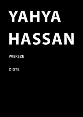 Yahya Hassan, „Wiersze”. Przeł. Bogusława Sochańska, słowo obraz/terytoria, 278 stron, w księgarniach od 2015 roku