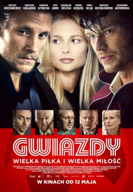„Gwiazdy”, reż. Janusz Kidawa-Błoński, Polska 2017, w kinach od 12 maja 2017