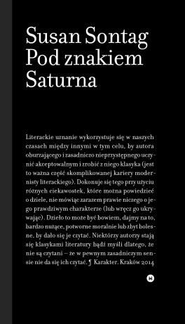 Susan Sontag, „Pod znakiem Saturna”. Przeł. Dariusz Żukowski, Karakter 2014, 224 strony