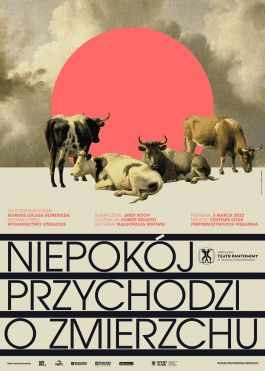 Teatr Pantomimy we Wrocławiu, reżyseria: Małgorzata Wdowik, dramaturgia: Robert Bolesto; premiera 9 marca 2023