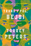 Torrey Peters, „Trans i pół, bejbi”