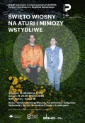 „Święto wiosny na aturi i mimozy wstydliwe”, reż. Klaudia Hartung-Wójciak