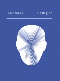 Robert Rybicki, „blask glac”