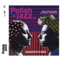 Kuba Więcek Trio & Paulina Przybysz, „Kwiateczki. Polish Jazz vol. 87”